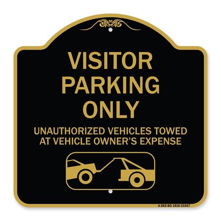 SIGNMISSION Parking Restriction Visitor Parking Only Unauthorized Vehicles Towed at Owner Expense, BG-1818-23367 A-DES-BG-1818-23367